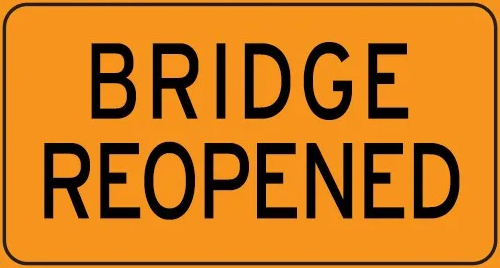 Orange bridge reopened sign